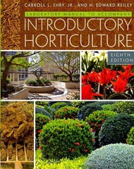 Laboratory Manual for Shry/Reiley’s Introductory Horticulture