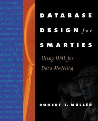 Database Design for Smarties: Using UML for Data Modeling (The Morgan Kaufmann S