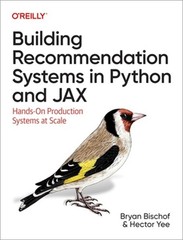Building Recommendation Systems in Python and Jax: Hands-On Production Systems a