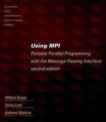 Using Mpi: Portable Parallel Programming with the Message Passing Interface