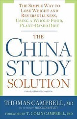 The China Study Solution: The Simple – paperback, 9781623367572, Thomas Campbell