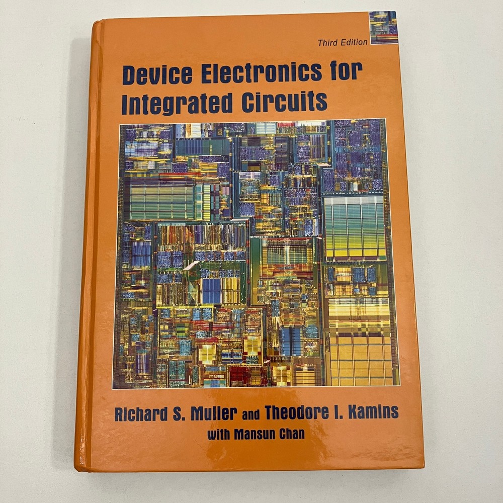 Device Electronics for Integrated Circuits HC 3rd Edition Muller Kamins Chan VGC