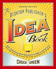 The Desktop Publisher’s Idea Book, Second Edition by