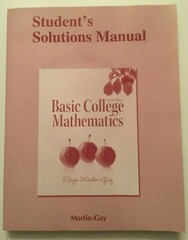 Student Solution’s Manual For Basic College Mathematics By Elayn Martin-Gay…