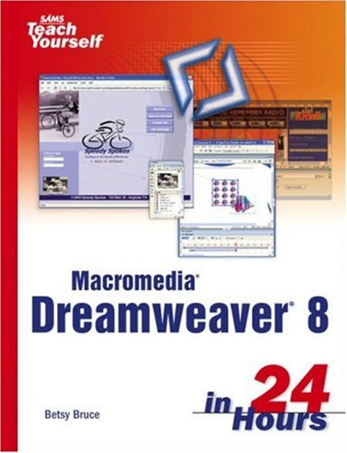 Sams Teach Yourself Macromedia Dreamweaver 8 in 24 Hours Perfect