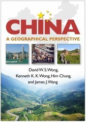 China: A Geographical Perspective (Texts in Regional Geography) by Wong, David