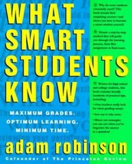 What Smart Students Know: Maximum Grades. Optimum Learning. Minimum Time. – GOOD