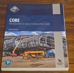 Core : Introduction to Basic Construction Skills 6th Sixth Ed. NCCER (2021, PB)