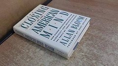 The Closing of the American Mind – Hardcover By Allan Bloom – VERY GOOD