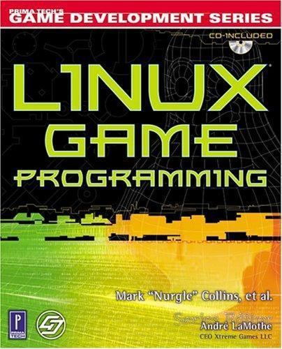 Linux Game Programming w/CD (Prima Tech’s Game Development)