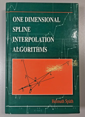 One Dimensional Spline Interpolation Algorithms Helmuth Späth Hardback 1995