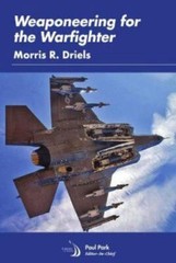 Weaponeering for the Warfighter – Driels, Morris R.