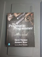 Pragmatic Programmer : Your Journey to Mastery, 20th Anniversary Edition by…