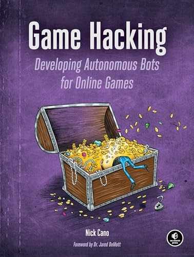 Game Hacking: Developing Autonomous Bots – Paperback, by Cano Nick – Very Good