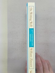 On Writing Well : The Classic Guide to Writing Nonfiction by William Zinsser…