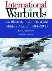 International Warbirds: An Illustrated Guide to World Military Aircraft, 1914-20