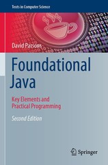 Foundational Java: Key Elements and Practical Programming (Texts in Computer…