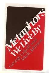 METAPHORS WE LIVE BY By George Lakoff & Mark Johnson – Hardcover