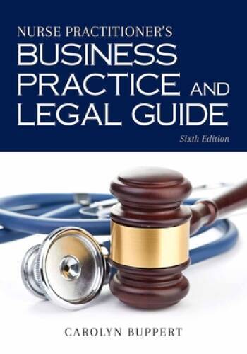 Nurse Practitioners Business Practice And Legal Guide – Hardcover – GOOD