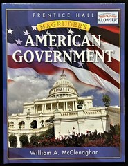 MAGRUDER’S AMERICAN GOVERNMENT – Student Textbook – By McClenaghan (2007)