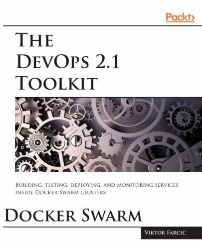 The DevOps 2.1 Toolkit: Docker Swarm, Like New Used, Free shipping in the US