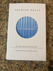 Stress-Free Retirement LOT Of (82)- Paperback By Patrick Kelly – VERY GOOD