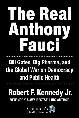 Real Anthony Fauci: Bill Gates, Big Pharma- 9781510766808, Kennedy Jr, hardcover