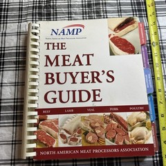 The Meat Buyers Guide Meat, Lamb, Veal, Pork and Poultry First Edition