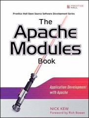 The Apache Modules Book: Application Development with Apache by Kew, Nick