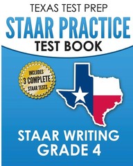 TEXAS TEST PREP STAAR Practice Test Book STAAR Writing Grade 4: Covers Compo…