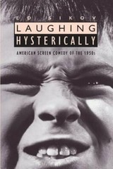 Laughing Hysterically: American Screen Comedy of the 1950s by Sikov: New