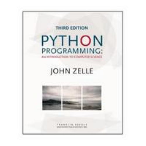 Python Programming: An Introduction to Computer Science by Zelle, John M.