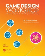 Game Design Workshop: A Playcentric Approach to Creating Innovative Games, Fou..