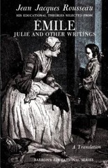 Emile, Julie and Other Writings by Jean-Jacques Rousseau