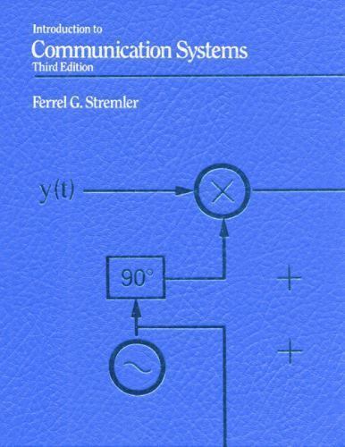 Introduction to Communication Systems – paperback, 0201184982, Ferrell Stremler