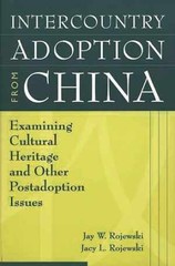 Intercountry Adoption from China: – Paperback, by Rojewski Jay W.; – Good