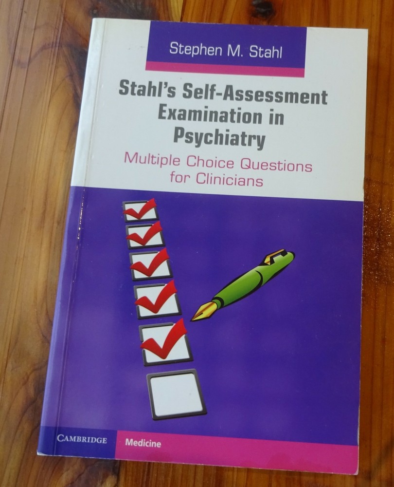 STAHL, STEPHEN M. Stahl’s Self-Assessment Examination in Psychiatry