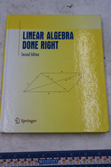 Linear Algebra Done Right (Undergraduate Texts in Mathematics) by Sheldon Axler