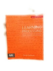 Learning Processing: A Beginner’s Guide to Programming Images, Animation, an…