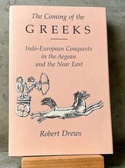 The Coming of the Greeks By Robert Drews Indo European Conquests In The Aegean