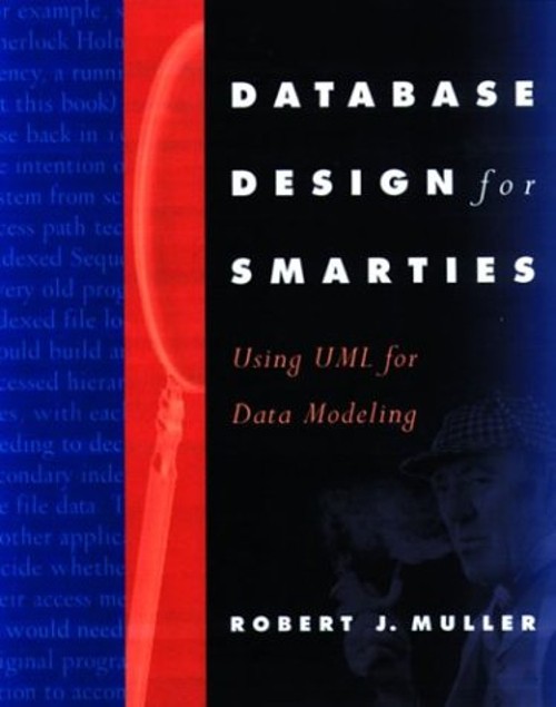 Database Design for Smarties : Using UML for Data Modeling Robert