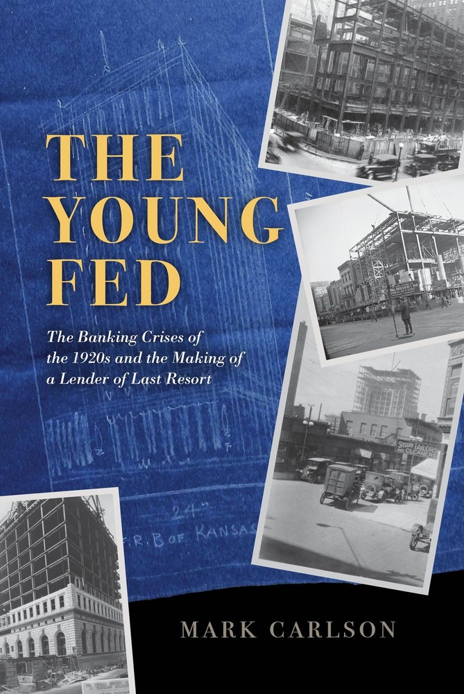 The Young Fed by Mark Carlson