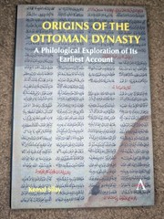 Origins of the Ottoman Dynasty: A Philological Exploration of Its Earliest Ac…