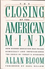 The Closing of the American Mind – Hardcover By Allan Bloom – GOOD