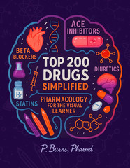 Top 200 Drugs Simplified: Pharmacology Coloring Book & Study Guide: over 300+ Pa