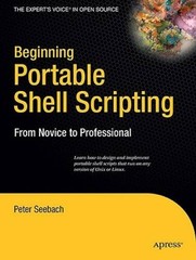 Beginning Portable Shell Scripting: From Novice to Professional (Experts – GOOD