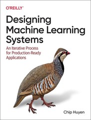Designing Machine Learning Systems: An Iterative Process for Production-Ready Ap
