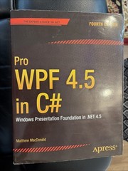 Pro Wpf 4. 5 in C# : Windows Presentation Foundation in . NET 4.5 by Matthew…