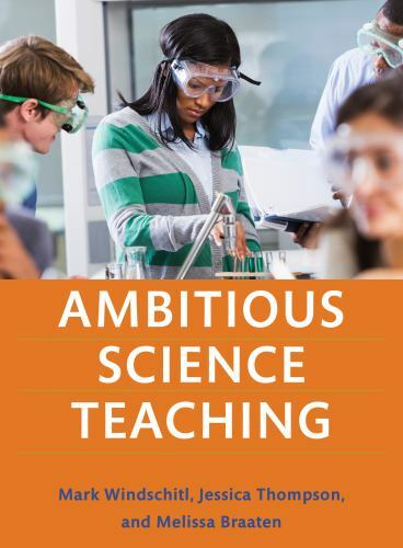 Ambitious Science Teaching, Paperback by Windschitl, Mark; Thompson, Jessica;…