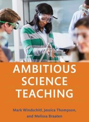 Ambitious Science Teaching, Paperback by Windschitl, Mark; Thompson, Jessica;…